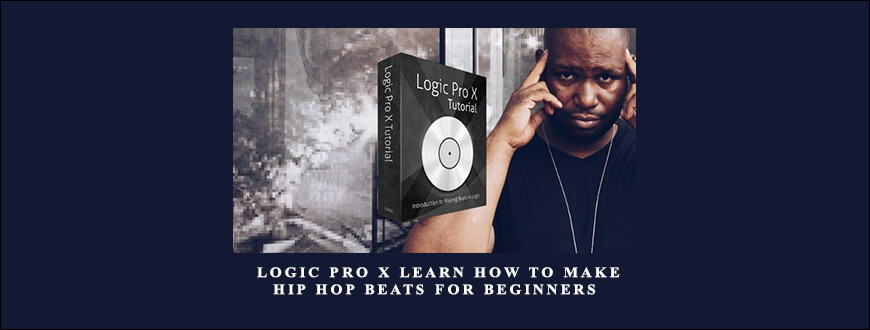 Logic Pro X Learn How to Make Hip Hop Beats For Beginners by Joseph Evans taking at Whatstudy.com