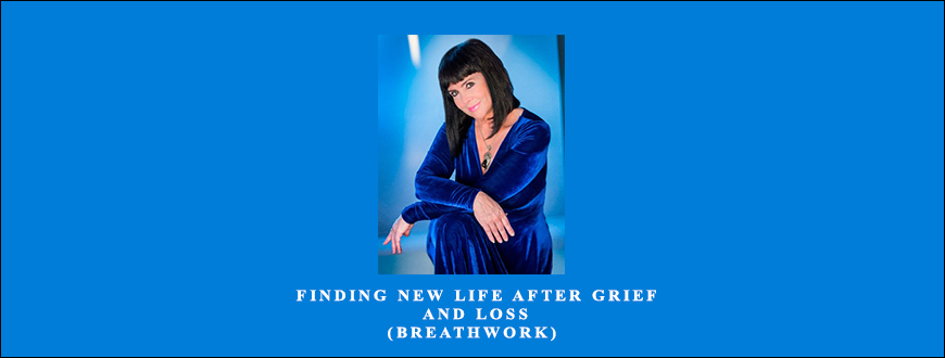 Mahara Brenna – Finding New Life after Grief and Loss (breathwork) taking at Whatstudy.com