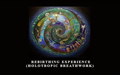 Rebirthing Experience (Holotropic Breathwork)