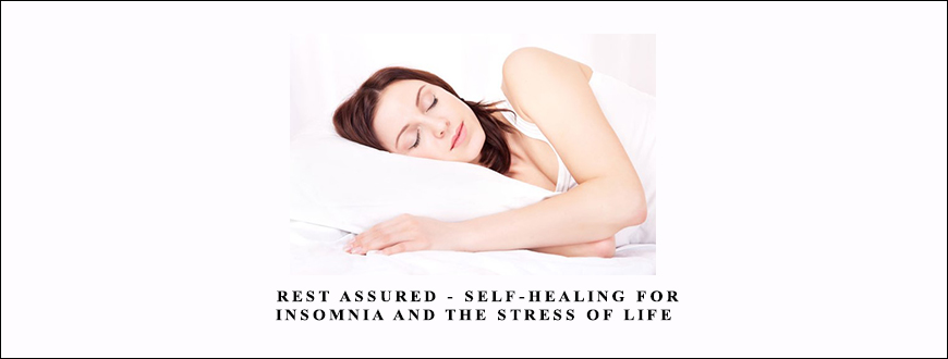 Michael Krugman – Rest Assured – Self-Healing for Insomnia and the Stress of Life taking at Whatstudy.com