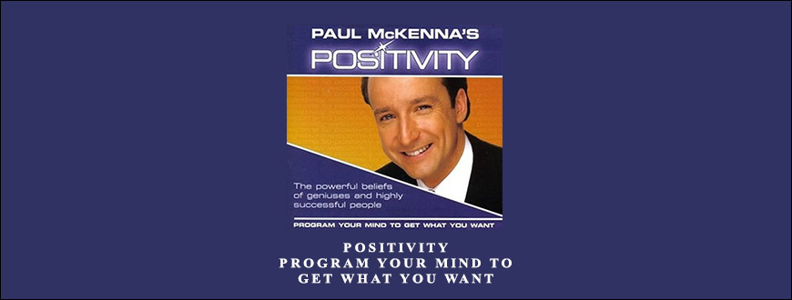 Paul McKenna’s Positivity: Program Your Mind to Get What You Want taking at Whatstudy.com