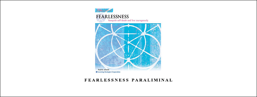 Paul Scheele – Fearlessness Paraliminal taking at Whatstudy.com