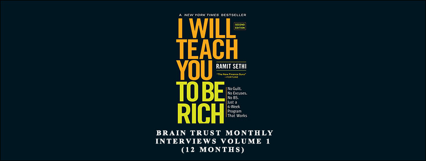 Ramit Sethi – Brain Trust Monthly Interviews Volume 1 (12 Months) taking at Whatstudy.com