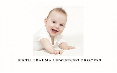Birth Trauma UnWinding Process
