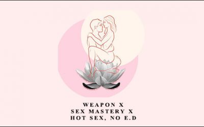 Weapon X – Sex Mastery X: Hot Sex, No E.D