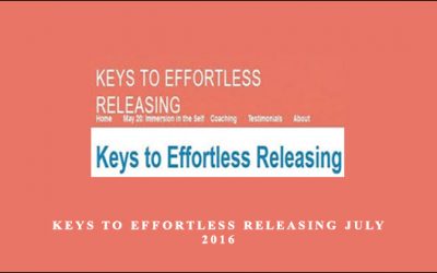 Keys to Effortless Releasing July 2016