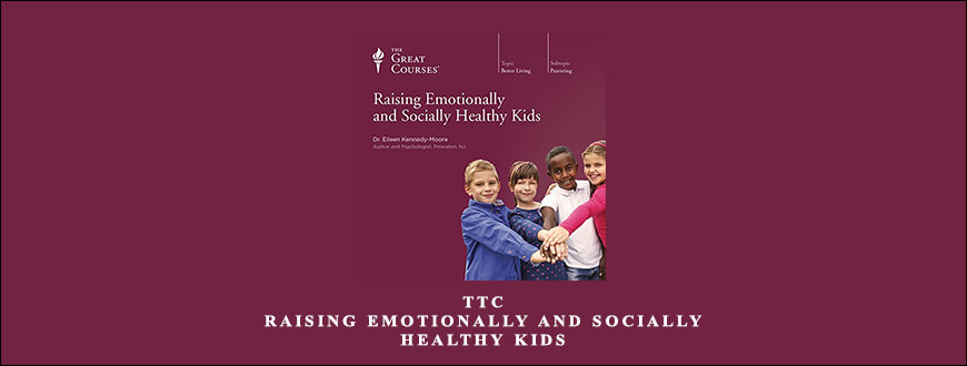 TTC – Raising Emotionally and Socially Healthy Kids taking at Whatstudy.com