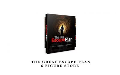 The Great Escape Plan – 6 Figure Store