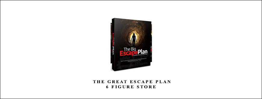 Tanner Larsson – The Great Escape Plan – 6 Figure Store taking at Whatstudy.com