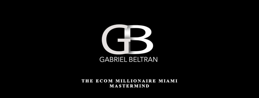 The Ecom Millionaire Miami Mastermind by Gabriel Beltran taking at Whatstudy.com