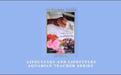 Lifecycles and Lifestyles – Aquarian Teacher Series