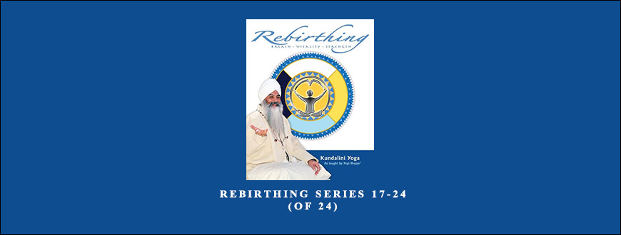 Yogi Bhajan – Rebirthing Series 17-24 (of 24) taking at Whatstudy.com
