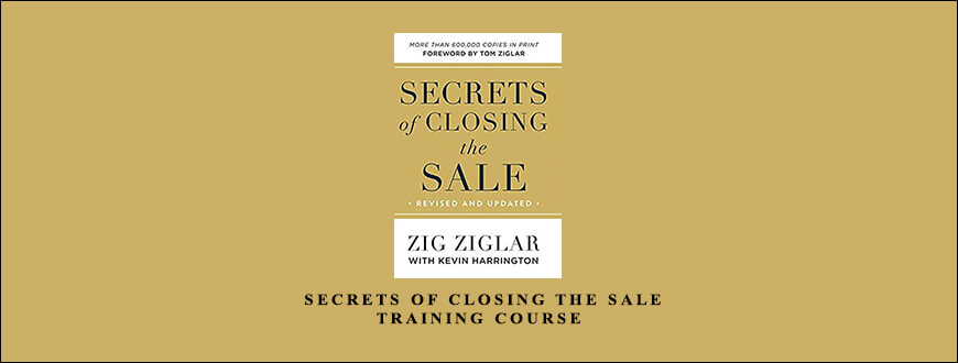 Zig Ziglar – Secrets of Closing The Sale Training Course taking at Whatstudy.com