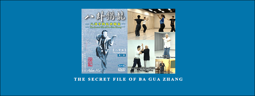 Adam Hsu – The Secret File Of Ba Gua Zhang taking at Whatstudy.com
