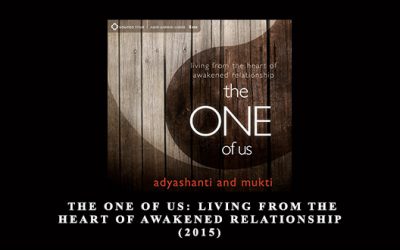 The One of Us: Living from the Heart of Awakened Relationship (2015)