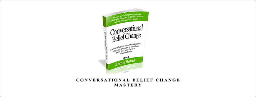 Conversational Belief Change Mastery by Jamie Smart taking at Whatstudy.com