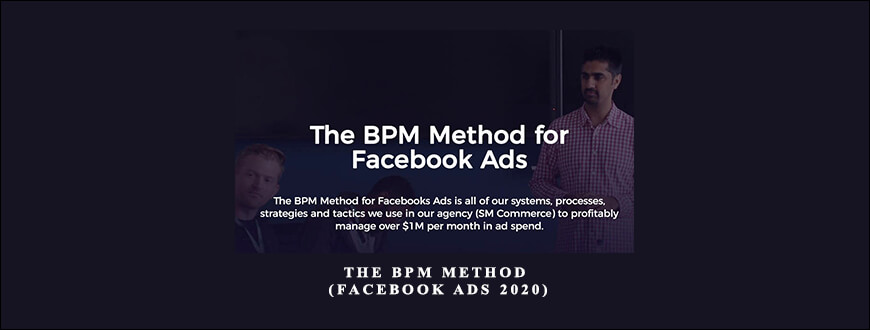 Depesh Mandalia – The BPM Method (Facebook Ads 2020) taking at Whatstudy.com