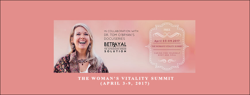 Dr. Tom O’Bryan – The Woman’s Vitality Summit (April 3-9