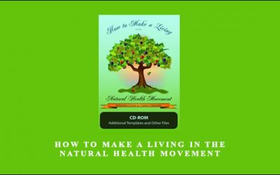How to Make a Living in the Natural Health Movement