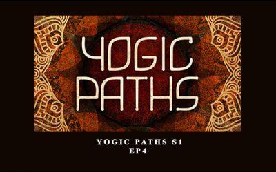 Jnana Yogic Paths S1:Ep4