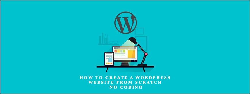 Hoku Ho – How to Create a WordPress Website from Scratch – No Coding taking at Whatstudy.com