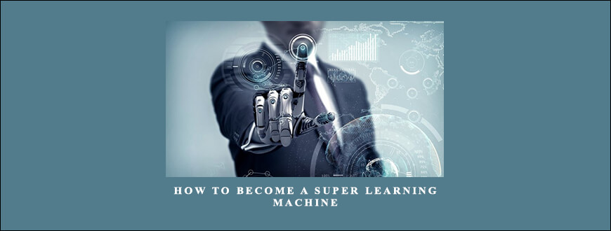 Joe Parys – How To Become A Super Learning Machine taking at Whatstudy.com