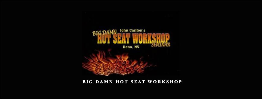 John Carlton – Big Damn Hot Seat Workshop taking at Whatstudy.com
