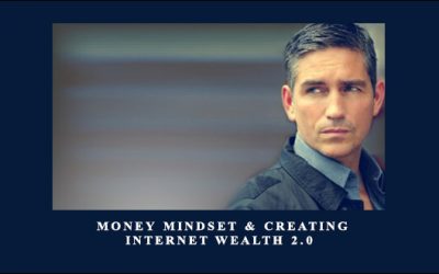 Money Mindset & Creating Internet Wealth 2.0