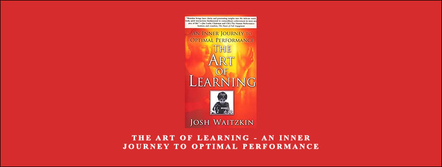 Josh Waitzkin – The Art of Learning – An Inner Journey to Optimal Performance taking at Whatstudy.com