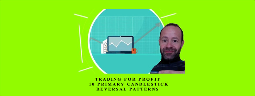 Luca Moschini – Trading for Profit: 10 Primary Candlestick Reversal Patterns taking at Whatstudy.com