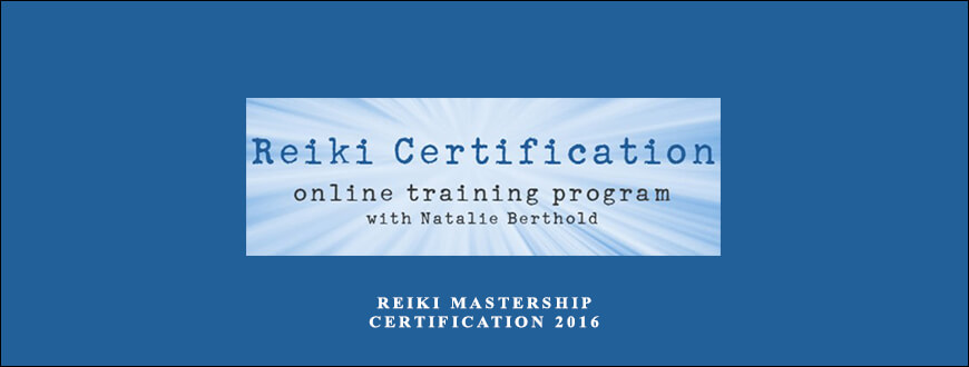 Natalie Berthold – Reiki Mastership Certification 2016 taking at Whatstudy.com