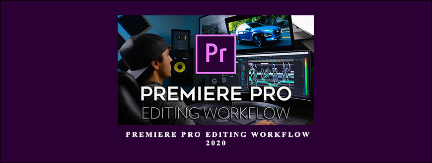 Parker Walbeck – Premiere Pro Editing Workflow 2020 taking at Whatstudy.com