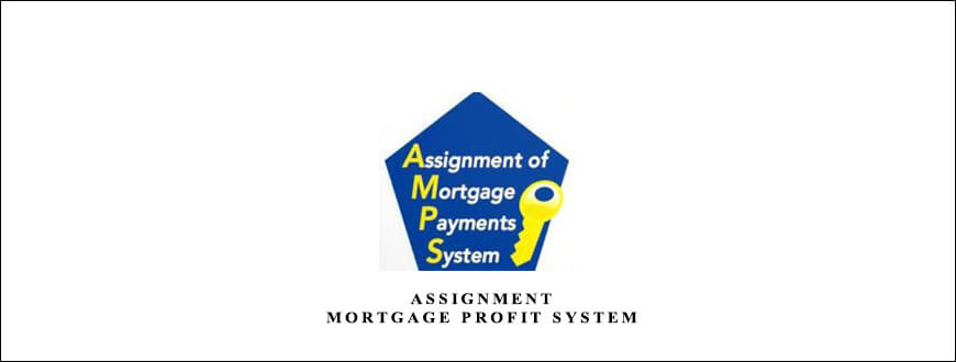 Phill Grove – Assignment Mortgage Profit System taking at Whatstudy.com