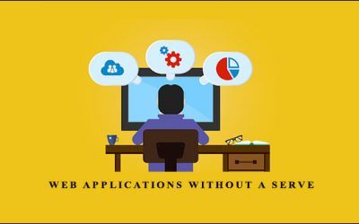 Web Applications Without a Serve