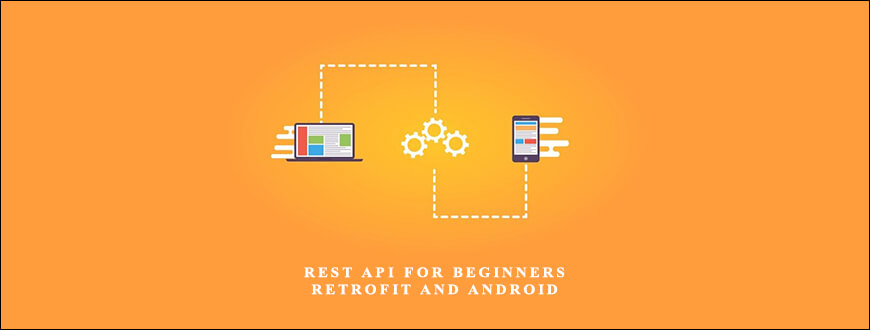REST API for beginners – Retrofit and Android taking at Whatstudy.com