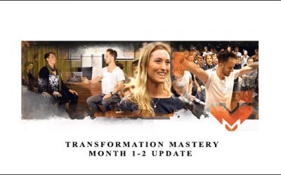Transformation Mastery Month 1-2 Update