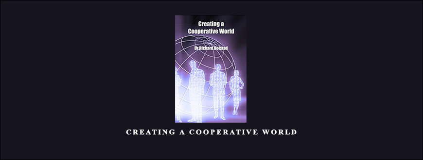 Richard Bolstad – Creating A Cooperative World taking at Whatstudy.com