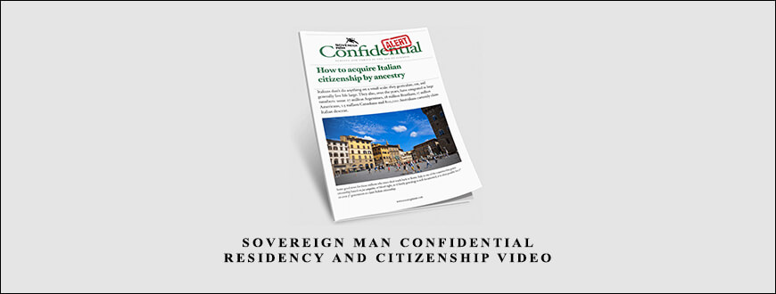 Sovereign Man Confidential – Residency and Citizenship Video taking at Whatstudy.com
