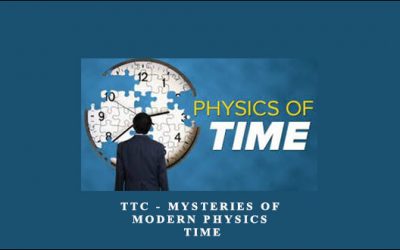 Mysteries of Modern Physics – Time