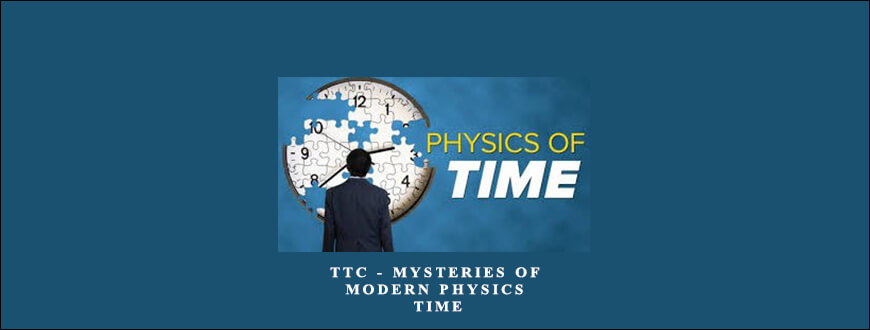 TTC – Mysteries of Modern Physics – Time taking at Whatstudy.com