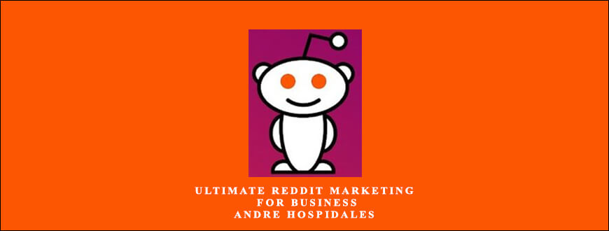 Ultimate Reddit Marketing For Business – Andre Hospidales taking at Whatstudy.com