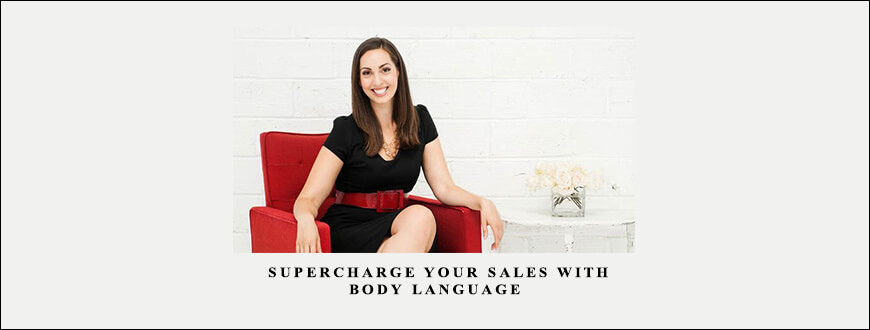 Vanessa Van Edwards – Supercharge Your Sales with Body Language taking at Whatstudy.com