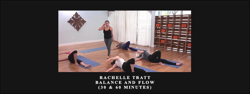 Yoga Collective – Rachelle Tratt – Balance and Flow (30 & 60 Minutes) taking at Whatstudy.com