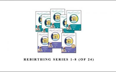 Rebirthing Series 1-8 (of 24)