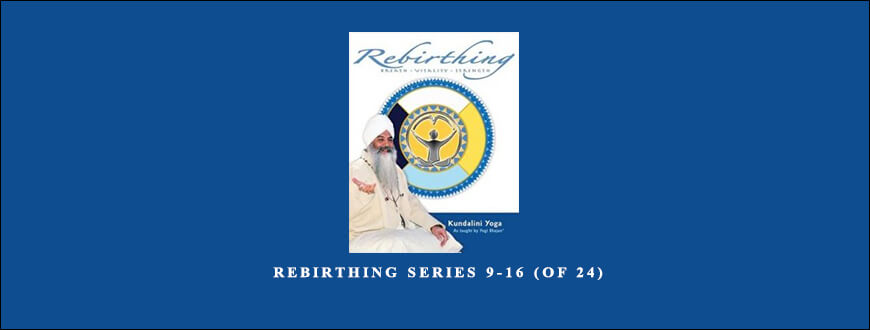 Yogi Bhajan – Rebirthing Series 9-16 (of 24) taking at Whatstudy.com