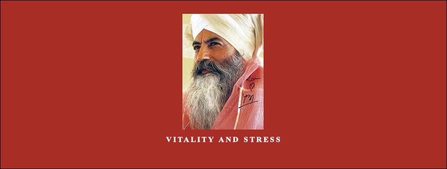 Yogi Bhajan – Vitality and Stress taking at Whatstudy.com