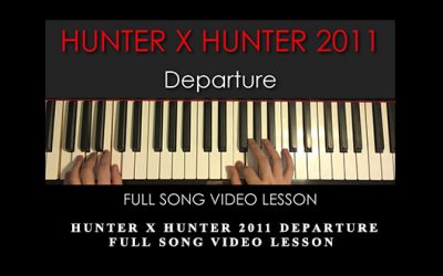 HUNTER X HUNTER 2011 Departure Full Song Video Lesson