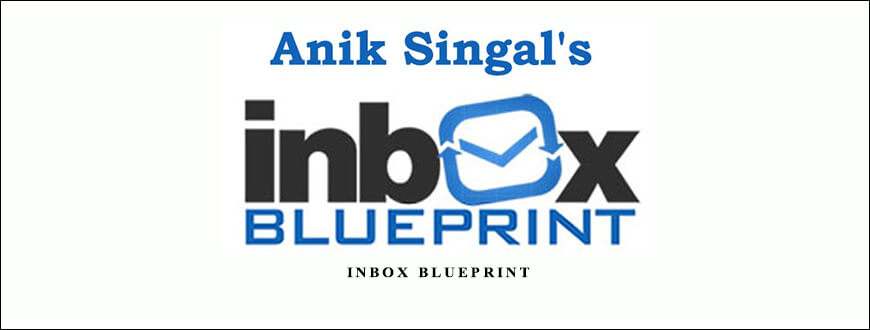 Anik Singal – Inbox Blueprint