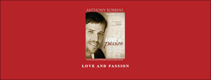Anthony Robbins – Love and Passion