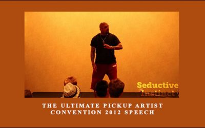 The Ultimate Pickup Artist Convention 2012 Speech